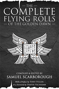 The Complete Flying Rolls of the Golden Dawn — Limited Hardback Edition